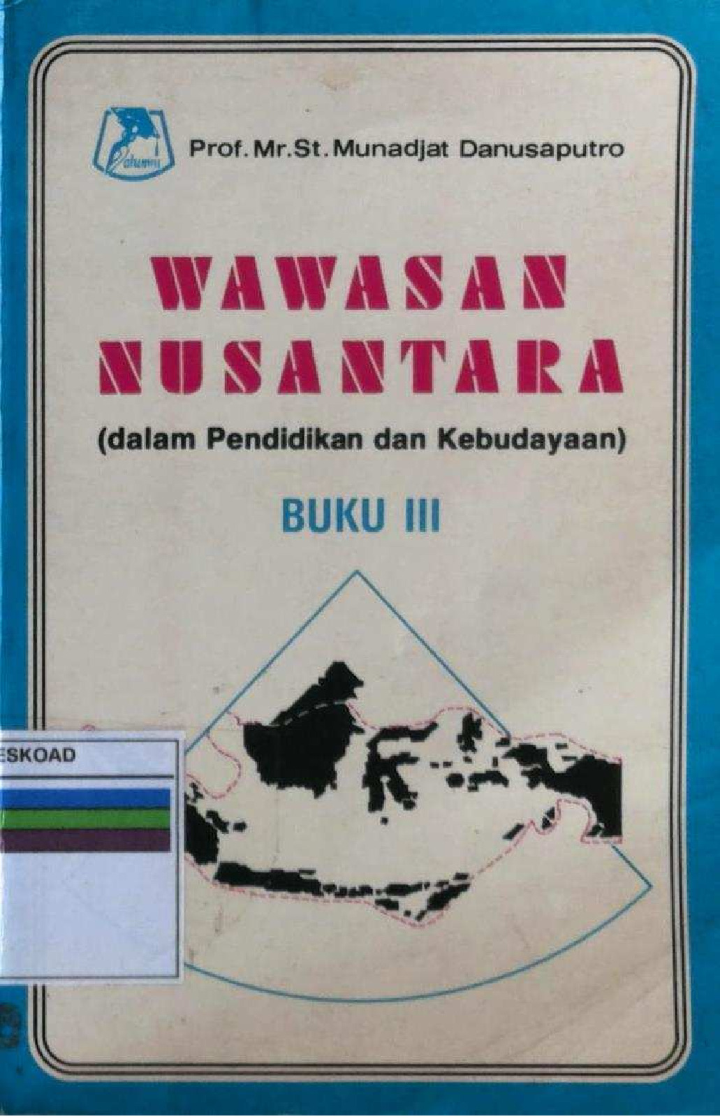 WAWASAN NUSANTARA (DALAM PENDIDIKAN DAN KEBUDAYAAN) BUKU III